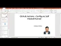 GitHub Actions Configure Self Hosted Runner How to Configure Self Hosted Runner on GitHub Actions