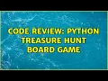 Code Review Python Treasure hunt board game