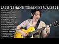 Lagu LAGU TENANG TEMAN KERJA 2026 | FULL ALBUM SLOW ROCK \u0026 MELLOW