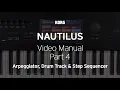The NAUTILUS Manual Part 4 - Arpeggiator Drum Track Step Sequencer