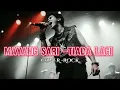 Download Lagu MAYANG SARI -TIADA LAGI (COVER -ROCK)