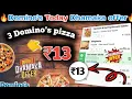 3 DOMINOS PIZZA for 13 dominos coupon code today 15 August offer dominos pizza offers fo