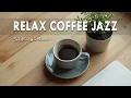 Download Lagu Relax Coffee Music ☕ Soothing Music ~ Positive Bossa Nova Instrumental for Calm Study