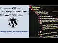 Enqueue Your Stylesheet And Script File In WordPress The Right Way
