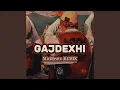 GAJDEXHI (Deep House)