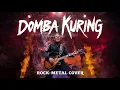 Lagu DOMBA KURING -LAGU SUNDA ( COVER ROCK METAL )