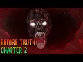 Before Truth Chapter 2 Full Walkthrough - Roblox
