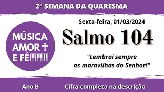Salmo 104 | Lembrai sempre as maravilhas do Senhor