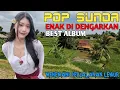 Lagu POP SUNDA LAWAS ENAK DI DENGARKAN SAMBIL SANTAI DEPAN RUMAH