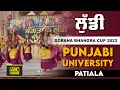 Download Lagu Punjabi University Patiala Luddi Team | 11 March 2023 |  DORAHA BHANGRA CUP