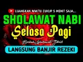 Lagu SHOLAWAT JIBRIL PENARIK REZEKI PALING DAHSYAT, Sholawat Nabi Muhammad SAW, SALAWAT PALING MERDU