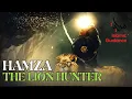 Hamza (R) - The Lion Hunter - Muhammad Abdul Jabbar