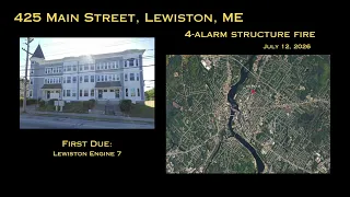 4th Alarm Structure Fire - 425 Main Street Lewiston ME