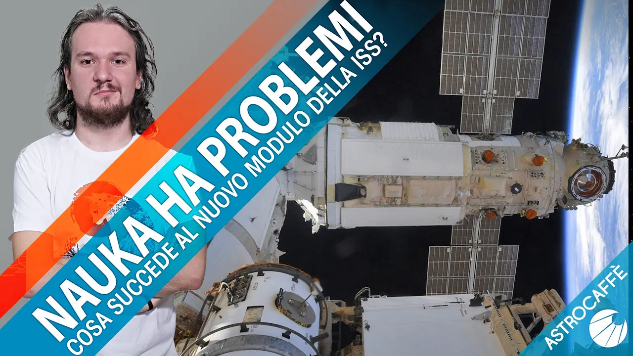 Nauka ha problemi : cosa succede al nuovo modulo della ISS?