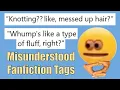 Misunderstood Fanfiction Tags