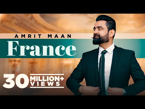 Download MP3 FRANCE (Official Video) Amrit Maan Ft Gurlej Akhtar| New Punjabi Song 2021| Latest Punjabi Song 2021