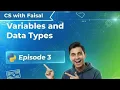 What is Variable Data Type CS with Faisal Python Episode 3