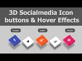 3D Socialmedia Icon Buttons Hover Effects Pure CSS