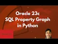Oracle 23c SQL Property Graph in Python