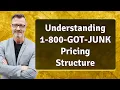 Understanding 1-800-GOT-JUNK Pricing Structure