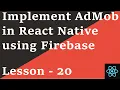 React Native Tutorial - 20 AdMob using Firebase