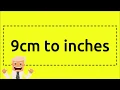 9cm to inches