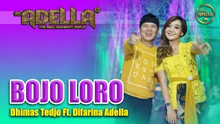 Download BOJO LORO - Dhimas Tedjo Ft. Difarina Adella - OM ADELLA MP3