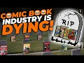 THE DEATH OF COMICS The Truth About The Comic Book Industry Is Dying Will Shock You