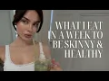 Download Lagu WHAT I EAT IN A WEEK TO BE SKINNY \u0026 HEALTHY | Slavic Girl Glow Up DIaries