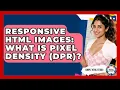 Responsive HTML Images What Is Pixel Density DPR - Simple HTML Studio