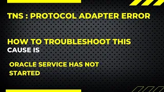 TNS protocol adapter error SQL TROUBLESHOOT