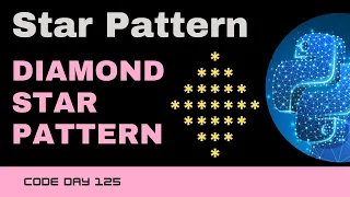 Code 125 Diamond Star Pattern Star patterns using Python 365 days of Code