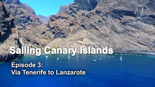Sailing Canary Islands – #3: Via Tenerife to Lanzarote