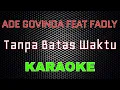 Download Lagu Ade Govinda feat Fadly - Tanpa Batas Waktu [Karaoke] | LMusical