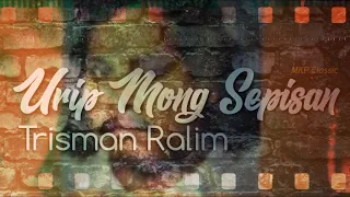 Download TRISMAN RALIM - URIP MONG SEPISAN MP3