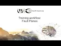 Training workflow General Interpretation - Fault Planes