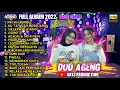 Lagu DUO AGENG - PECAH SERIBU - KU TA AKAN BERSUARA -  FULL ALBUM TERBARU 2022 BASS BLERR