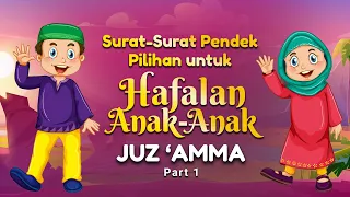 Download Surat-Surat Pendek Pilihan untuk HAFALAN Anak-Anak (Part 1) Juz 'Amma MP3