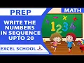 Class Prep Mathematics Page 13 Write the numbers in sequence up to 20 By Excel School