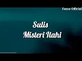 Download Lagu Sulis - Misteri Ilahi ( Lirik )