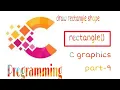 How to draw rectangle in c graphics part - 9 c ghaphics m rectangle kaise draw kare