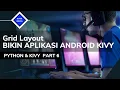 Python Kivy GridLayout Belajar Python Gui Tutorial Bahasa Indonesia Untuk Aplikasi Android