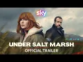 Lagu Under Salt Marsh | Official Trailer | Sky