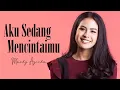 Download Lagu Aku Sedang Mencintaimu - Maudy Ayunda || Lirik Lagu