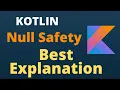 Kotlin NULL Safe Operators Best Explanation Ever Elvis Operator and Non Null Assertion Operators