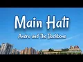 Download Lagu MAIN HATI - ANDRA AND THE BACKBONE (Lyrics)