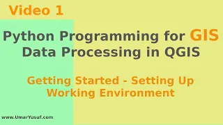 Python Programming for GIS Data Processing in QGIS - Getting Started Setting up working environment
