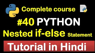 Nested if-else Statement in python with Example Complete Python tutorial 2020