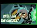 Danny Phantom What are the Ghosts