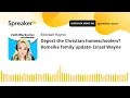 Deport the Christian homeschoolers Romeike family update - Israel Wayne